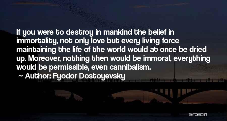 Living Life Once Quotes By Fyodor Dostoyevsky