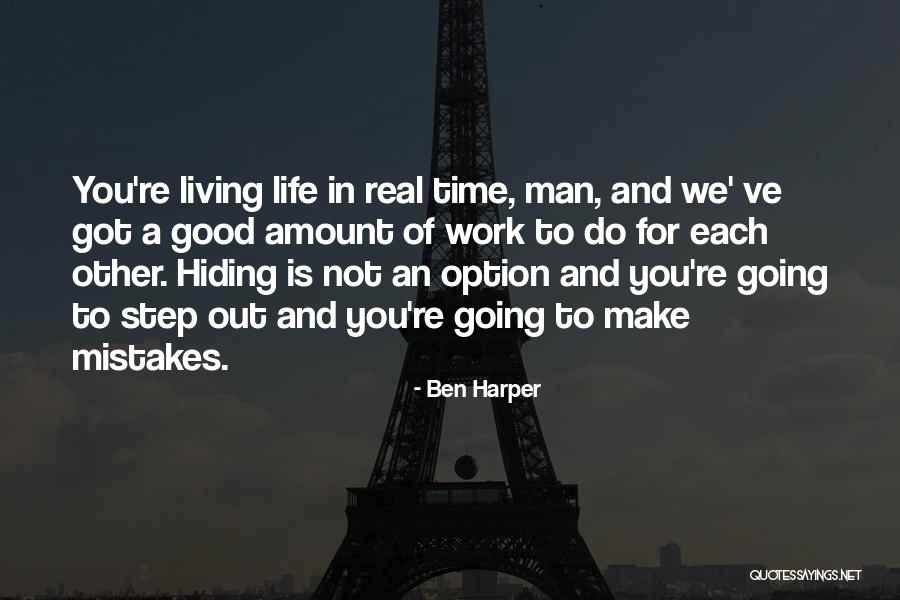 Living Life One Step At A Time Quotes By Ben Harper