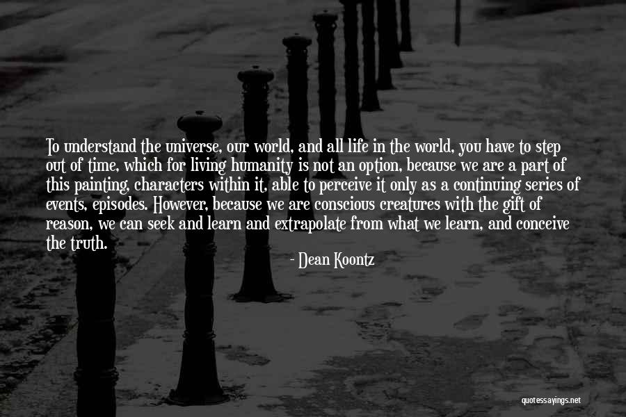 Living Life One Step At A Time Quotes By Dean Koontz