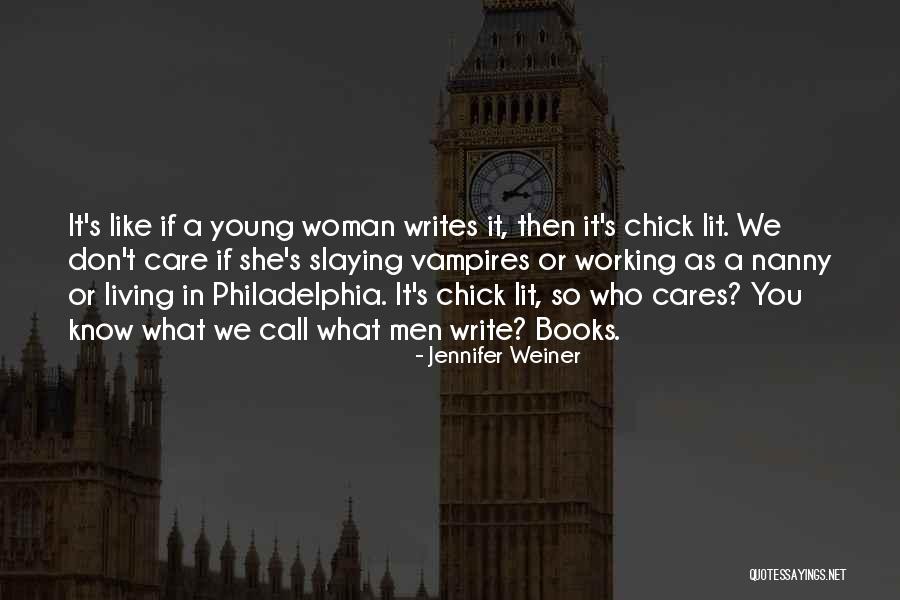 Living Life Openly Quotes By Jennifer Weiner Living Life Openly Quotes By Jennifer Weiner
