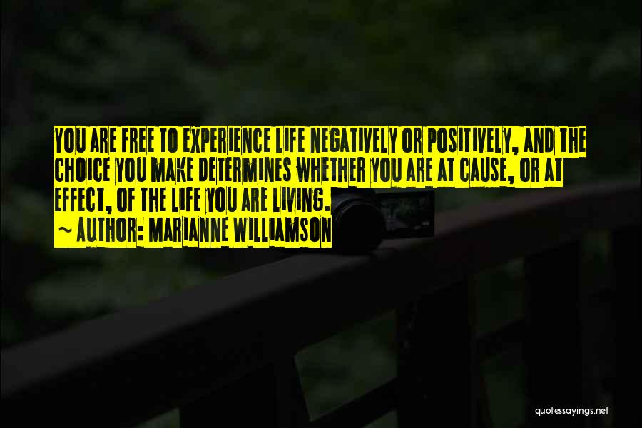 Living Life Positively Quotes By Marianne Williamson