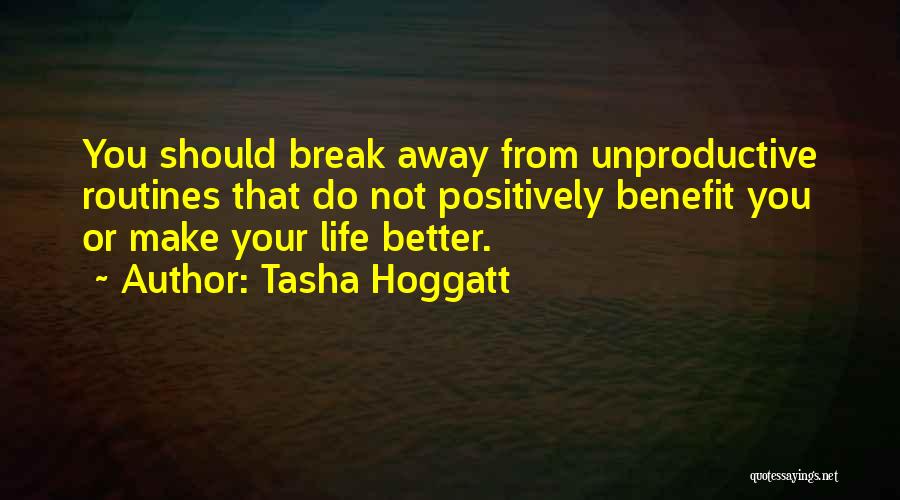 Living Life Positively Quotes By Tasha Hoggatt