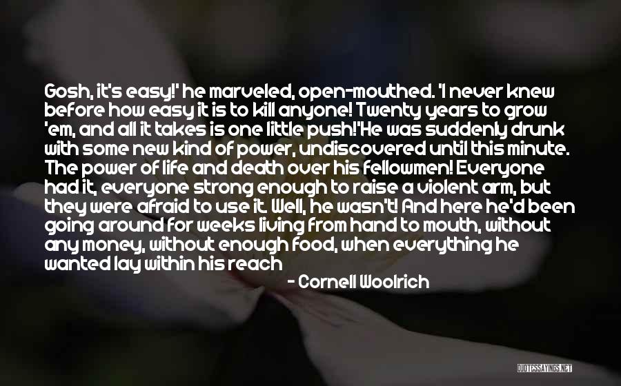 Living Life Right Quotes By Cornell Woolrich