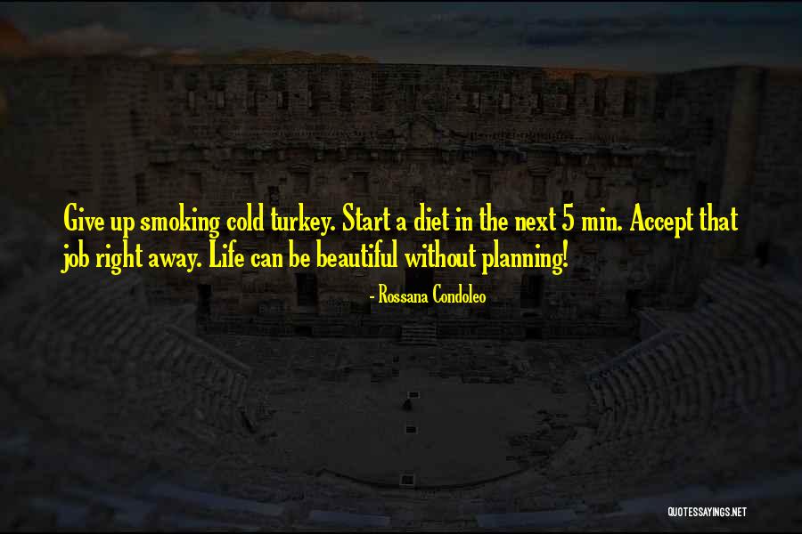Living Life Right Quotes By Rossana Condoleo Living Life Right Quotes By Rossana Condoleo