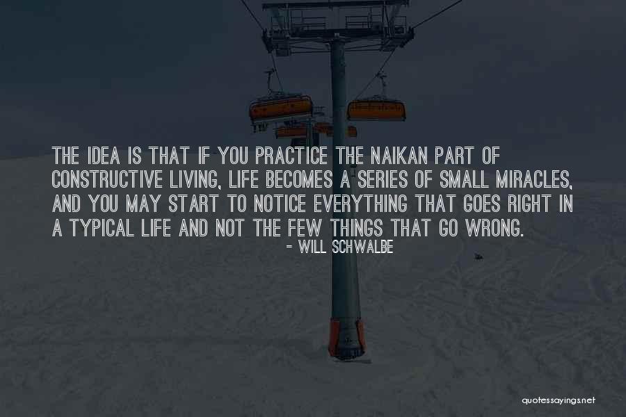 Living Life Right Quotes By Will Schwalbe