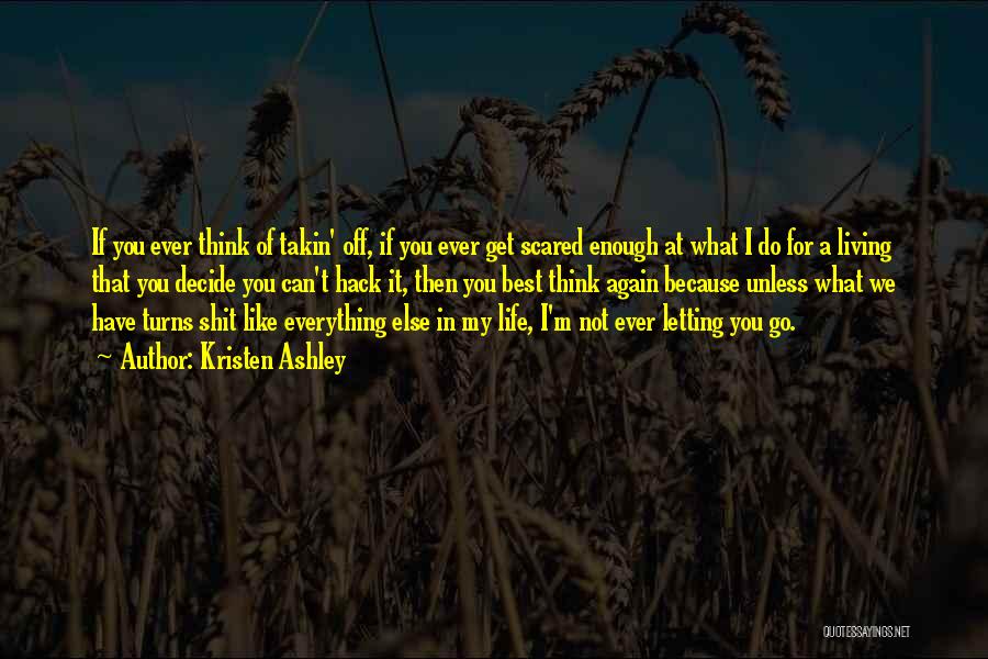 Living Life Scared Quotes By Kristen Ashley