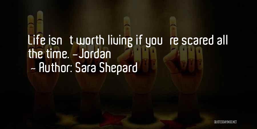 Living Life Scared Quotes By Sara Shepard
