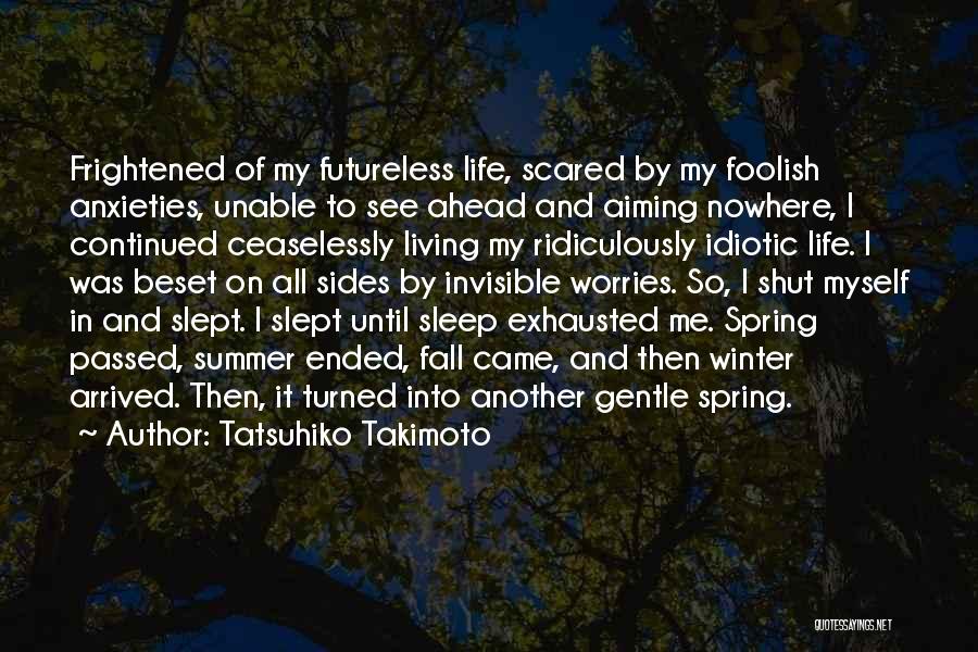 Living Life Scared Quotes By Tatsuhiko Takimoto