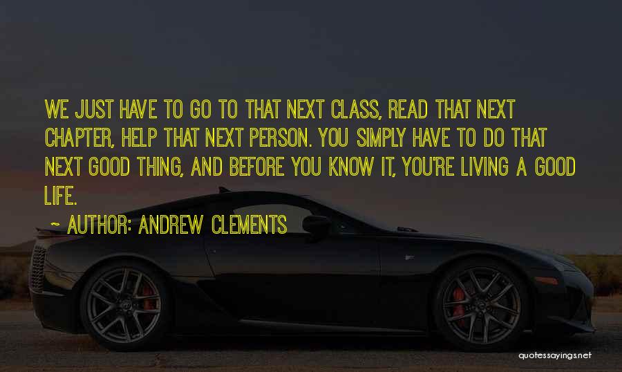 Living Life Simply Quotes By Andrew Clements
