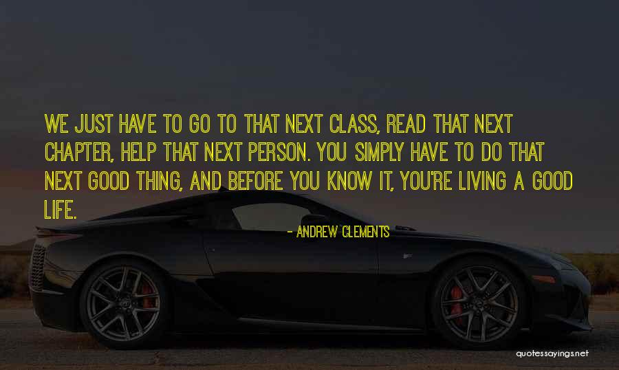 Living Life Simply Quotes By Andrew Clements Living Life Simply Quotes By Andrew Clements