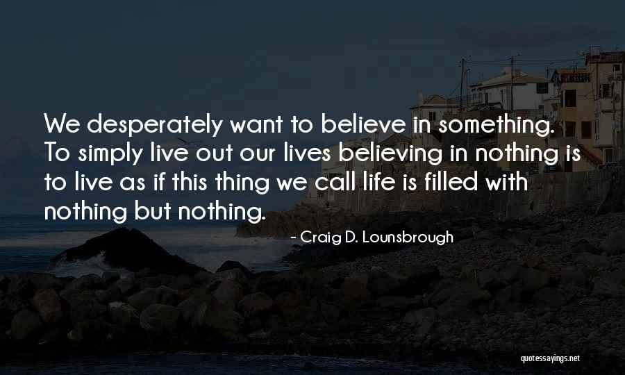 Living Life Simply Quotes By Craig D. Lounsbrough