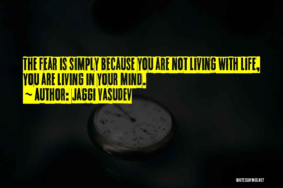 Living Life Simply Quotes By Jaggi Vasudev