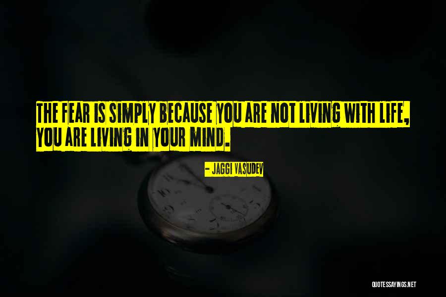 Living Life Simply Quotes By Jaggi Vasudev