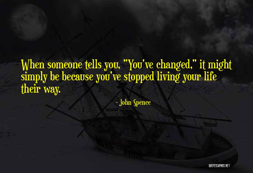 Living Life Simply Quotes By John Spence Living Life Simply Quotes By John Spence