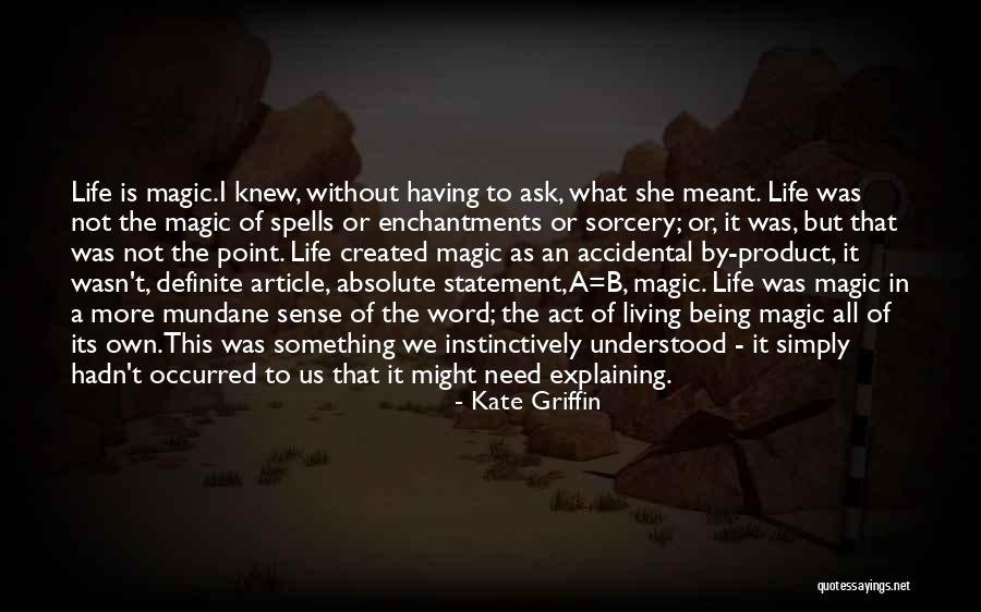 Living Life Simply Quotes By Kate Griffin Living Life Simply Quotes By Kate Griffin
