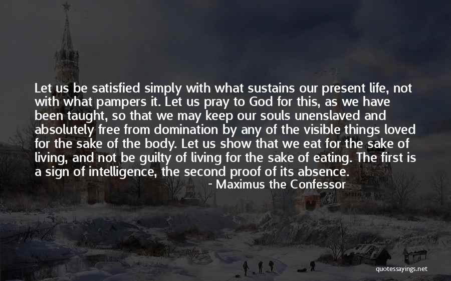 Living Life Simply Quotes By Maximus The Confessor Living Life Simply Quotes By Maximus The Confessor