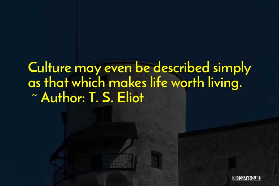 Living Life Simply Quotes By T. S. Eliot
