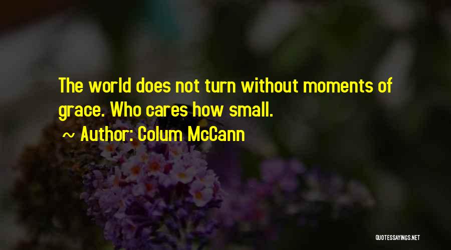 Living Life The Fullest Quotes By Colum McCann