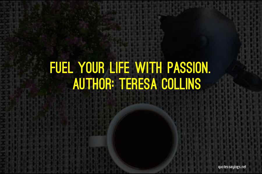 Living Life The Fullest Quotes By Teresa Collins