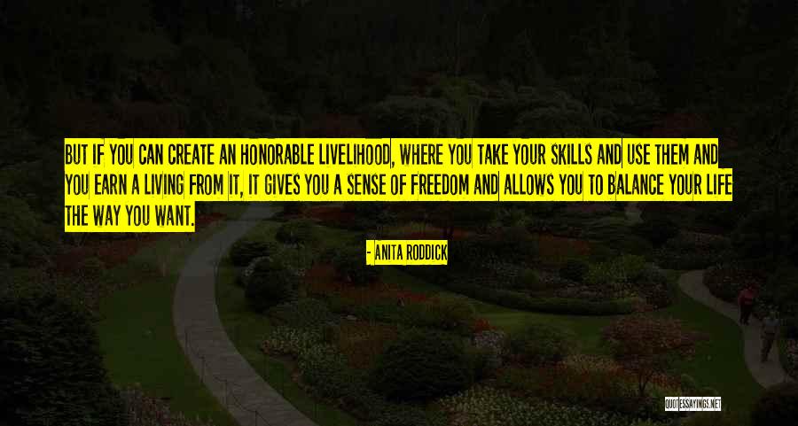 Living Life The Way You Want Quotes By Anita Roddick