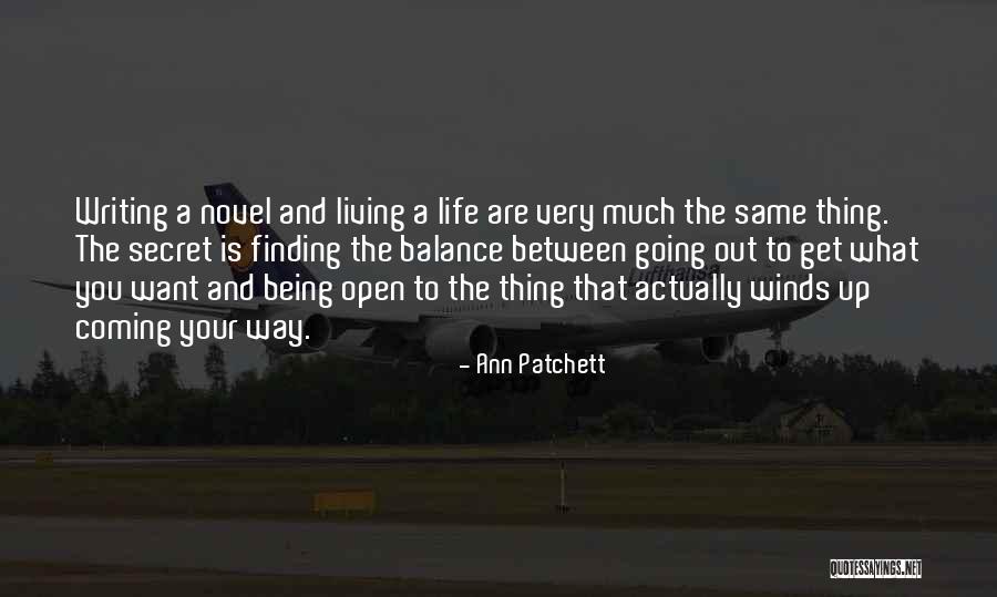 Living Life The Way You Want Quotes By Ann Patchett