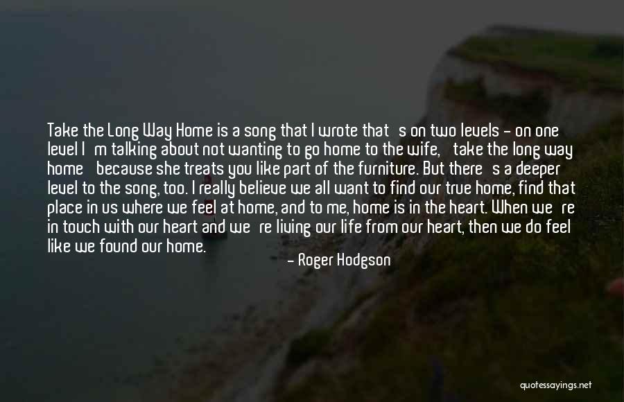 Living Life The Way You Want Quotes By Roger Hodgson