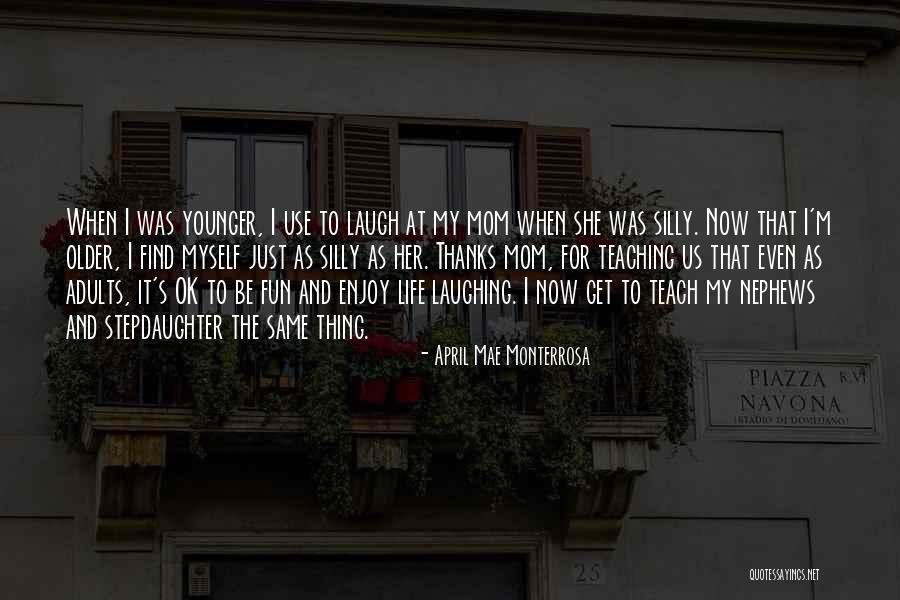 Living Life To Fullest Quotes By April Mae Monterrosa Living Life To Fullest Quotes By April Mae Monterrosa