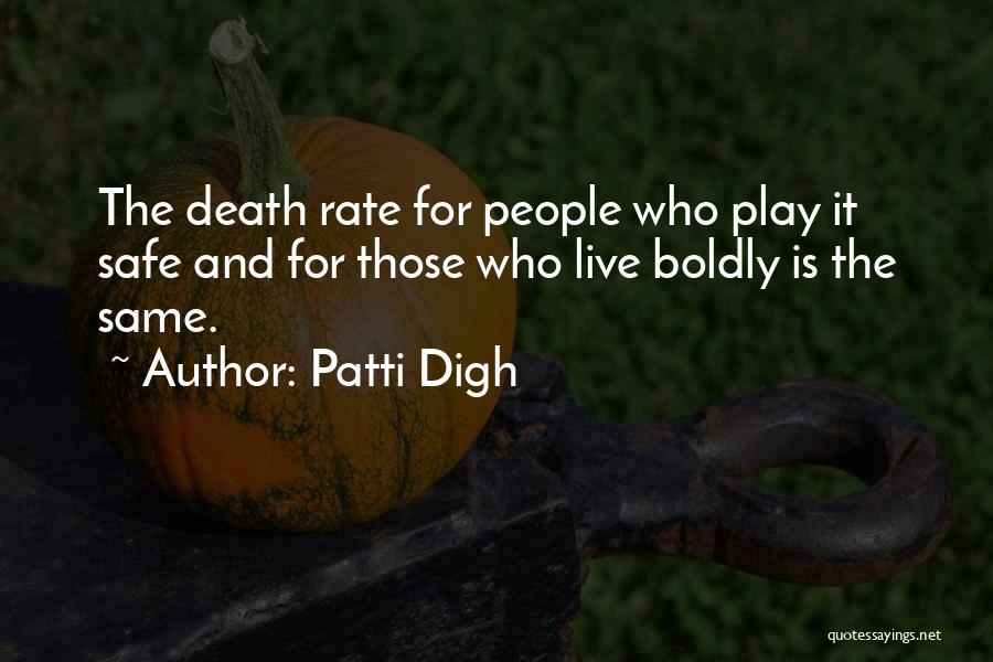 Living Life To It's Fullest Quotes By Patti Digh