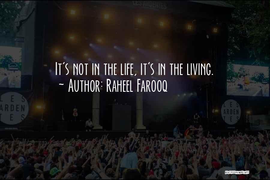 Living Life To It's Fullest Quotes By Raheel Farooq