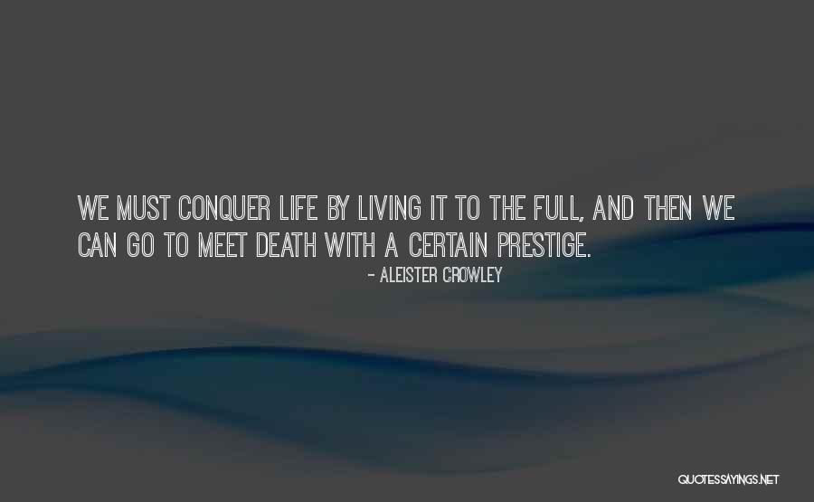 Living Life To The Full Quotes By Aleister Crowley Living Life To The Full Quotes By Aleister Crowley