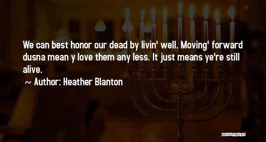 Living Life To The Fullest Quotes By Heather Blanton