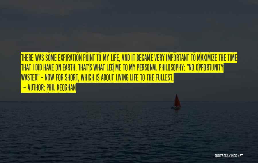 Living Life To The Fullest Quotes By Phil Keoghan