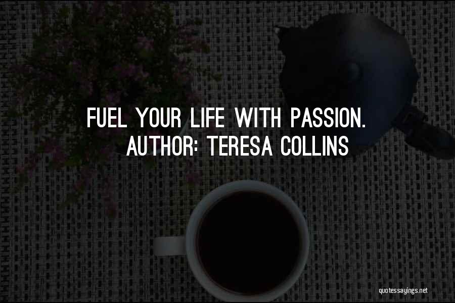 Living Life To The Fullest Quotes By Teresa Collins