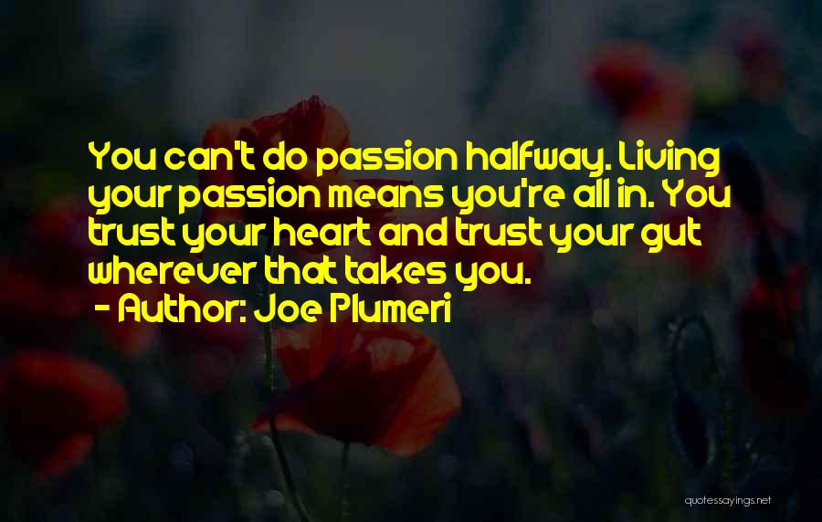 Living Life To Your Fullest Quotes By Joe Plumeri