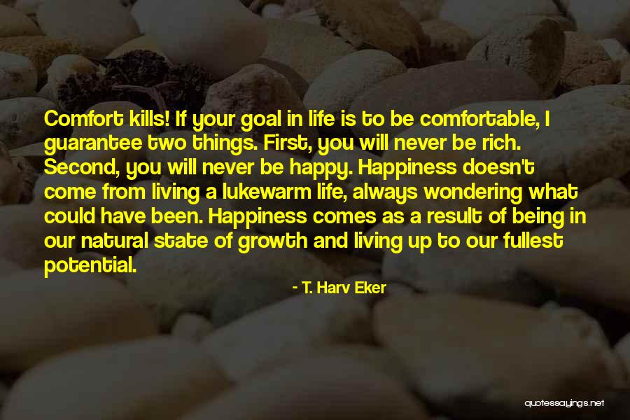 Living Life To Your Fullest Quotes By T. Harv Eker