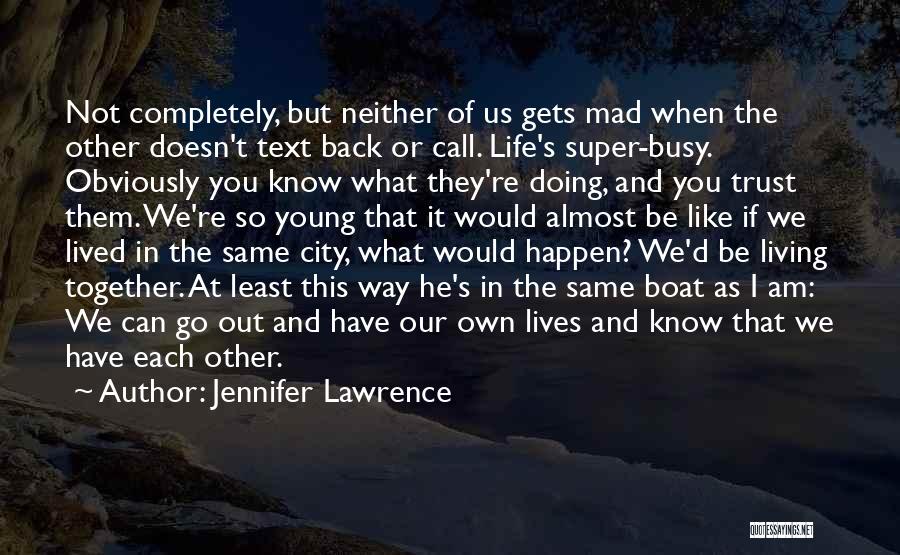 Living Life When You're Young Quotes By Jennifer Lawrence