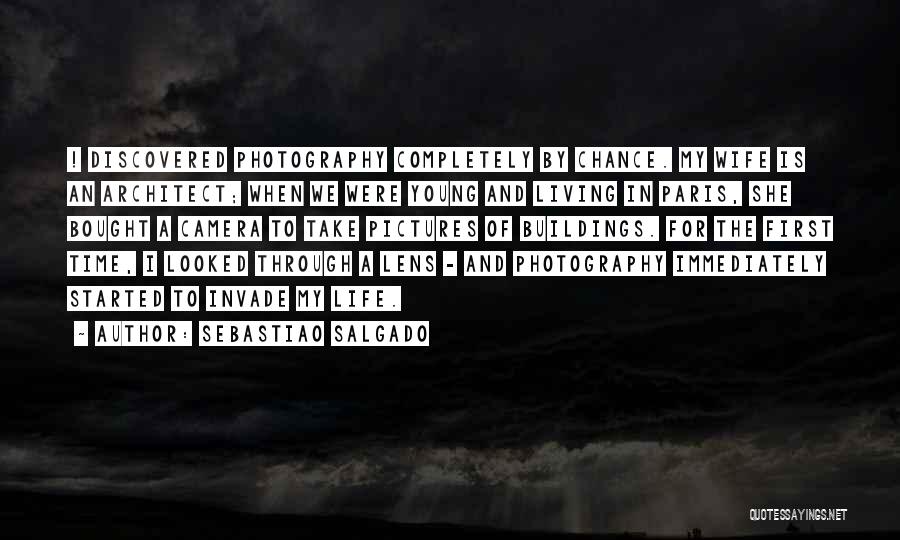 Living Life When You're Young Quotes By Sebastiao Salgado