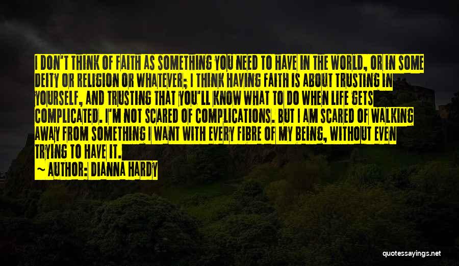 Living Life With Faith Quotes By Dianna Hardy