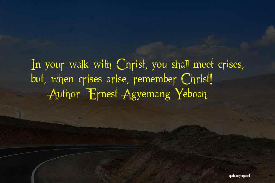 Living Life With Faith Quotes By Ernest Agyemang Yeboah