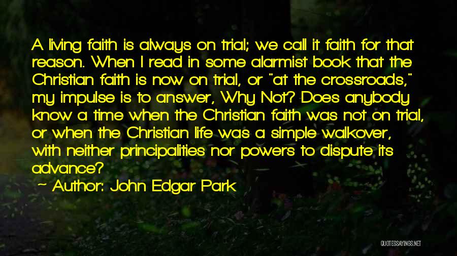 Living Life With Faith Quotes By John Edgar Park