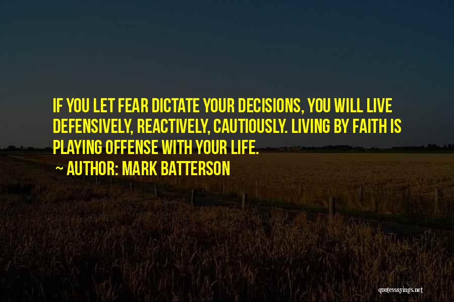 Living Life With Faith Quotes By Mark Batterson