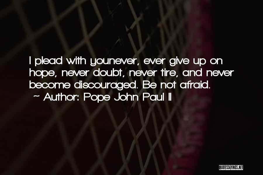 Living Life With Faith Quotes By Pope John Paul II