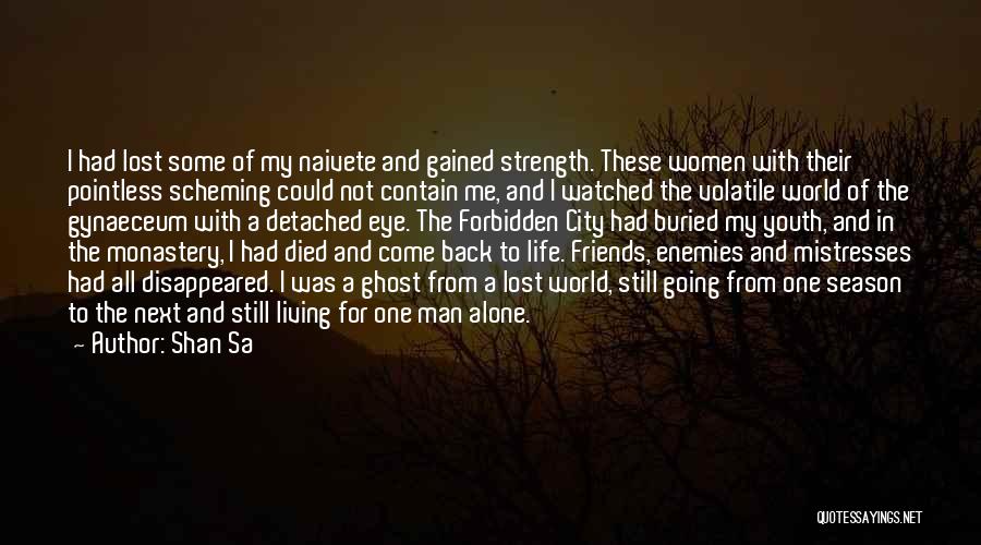 Living Life With Friends Quotes By Shan Sa