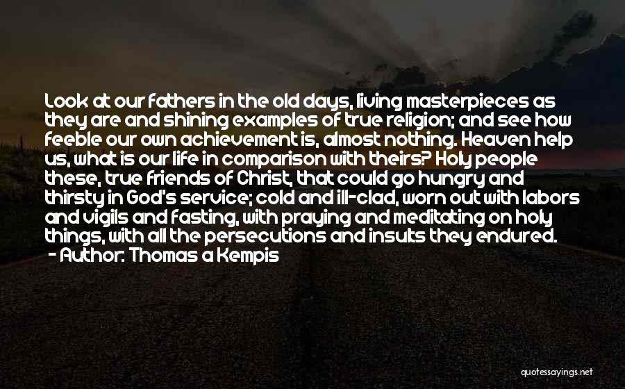 Living Life With Friends Quotes By Thomas A Kempis