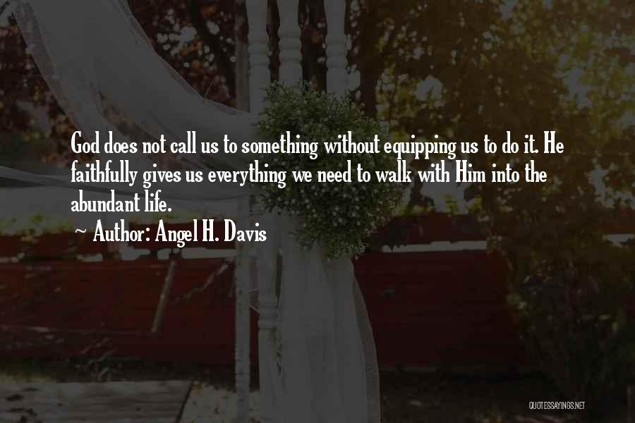 Living Life With God Quotes By Angel H. Davis