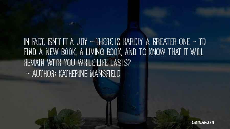 Living Life With Joy Quotes By Katherine Mansfield