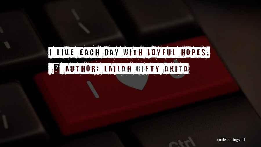 Living Life With Joy Quotes By Lailah Gifty Akita