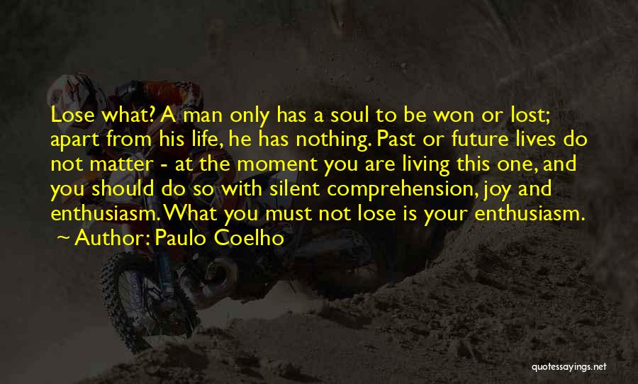 Living Life With Joy Quotes By Paulo Coelho
