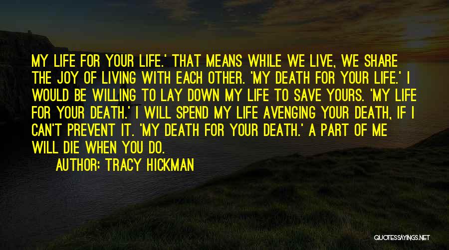 Living Life With Joy Quotes By Tracy Hickman