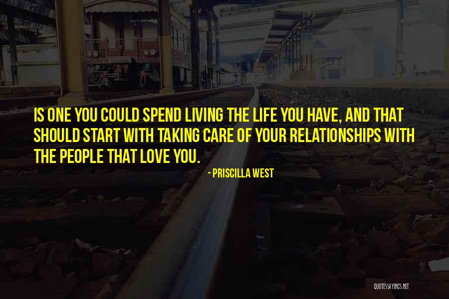 Living Life With The One You Love Quotes By Priscilla West